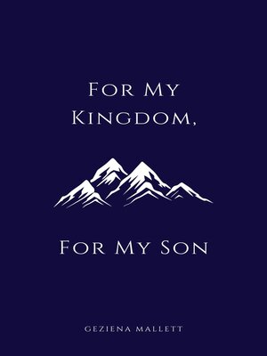 cover image of For My Kingdom, For My Son